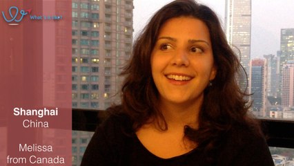 My expat life in Shanghai - Interview with Melissa from Canada (part 01 of 08)