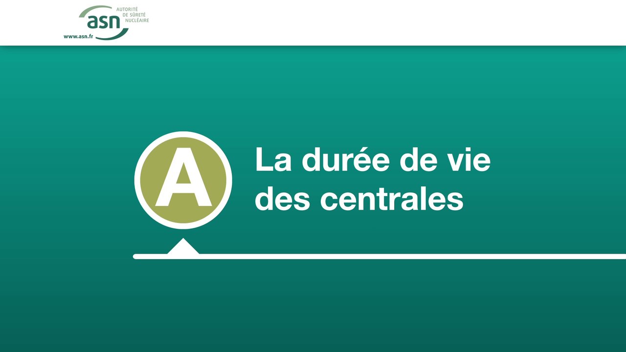 Parlons sûreté nucléaire et radioprotection : la durée de vie des centrales nucléaires