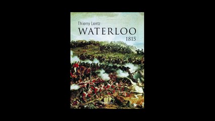 Thierry Lentz - Waterloo, 1815