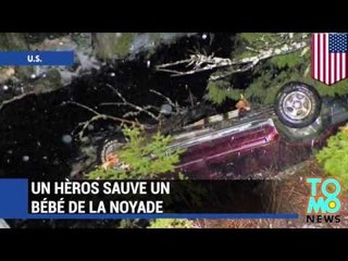 HEROS DU JOUR: Un homme sauve un bébé de la noyade