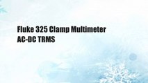 Fluke 325 Clamp Multimeter AC-DC TRMS