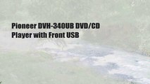 Pioneer DVH-340UB DVD/CD Player with Front USB