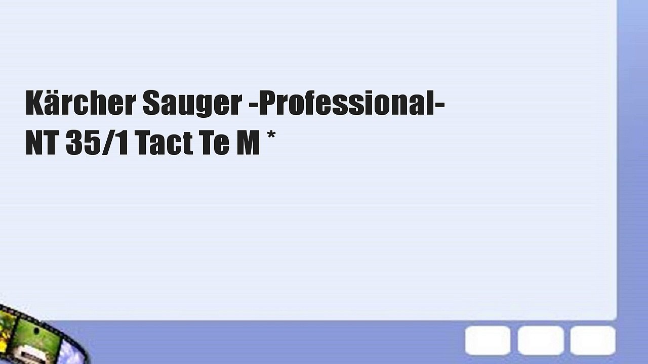 Kärcher Sauger -Professional- NT 35/1 Tact Te M *