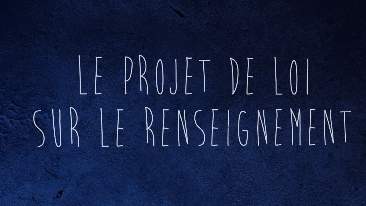 Le projet de loi sur le renseignement - France Bleu Vous Dit Tout