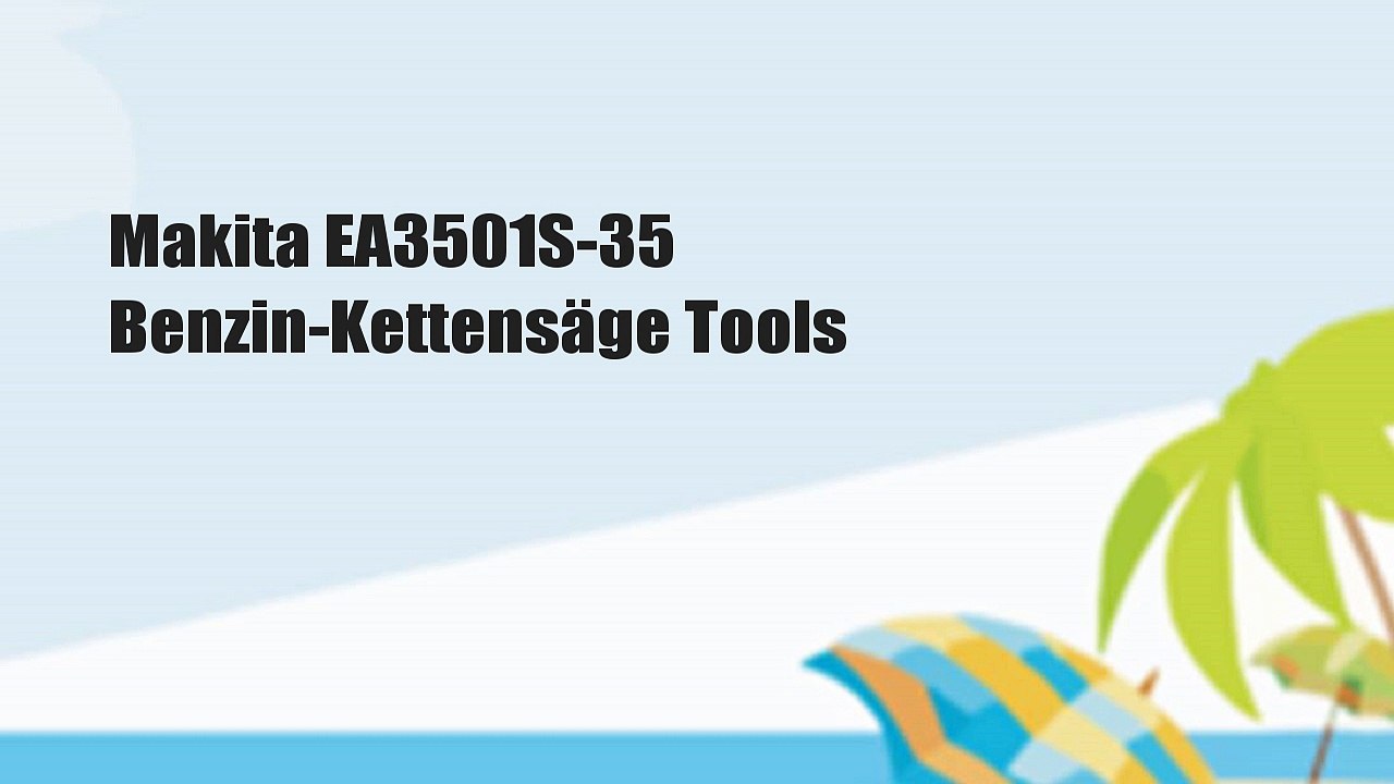 Makita EA3501S-35 Benzin-Kettensäge Tools