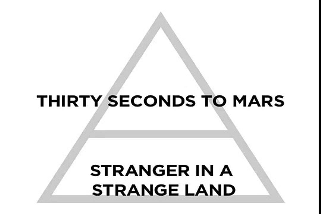 Thirty Seconds to Mars - "Stranger in a Strange Land" Lyrics