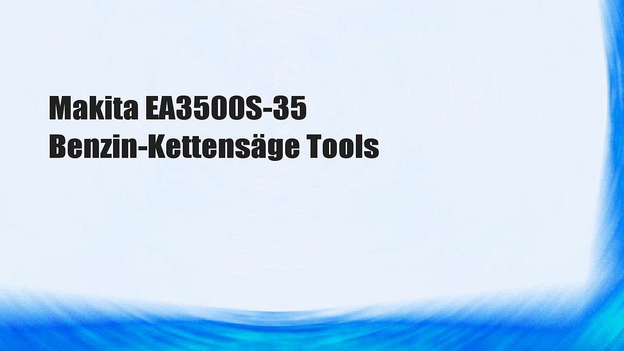 Makita EA3500S-35 Benzin-Kettensäge Tools