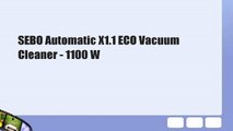 SEBO Automatic X1.1 ECO Vacuum Cleaner - 1100 W