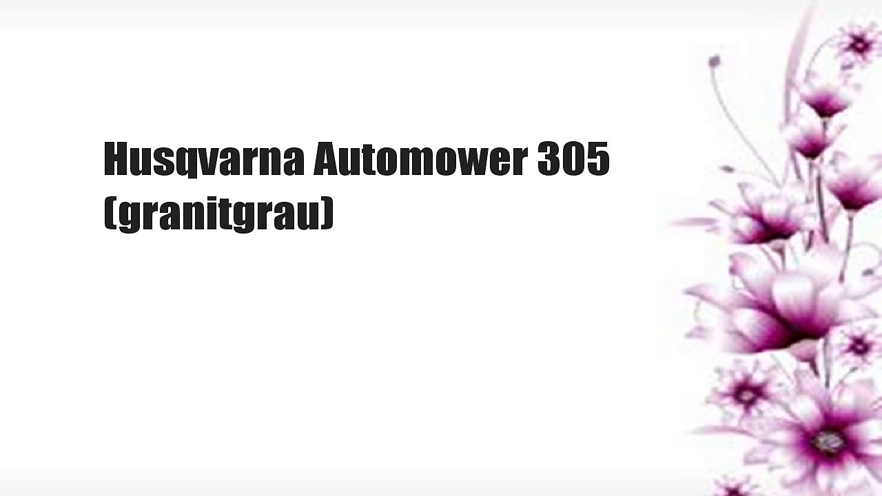 Husqvarna Automower 305 (granitgrau)