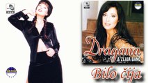 Dragana Mirkovic - Bilo cija - (Audio 1999)