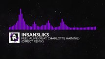 [Dubstep] - Insan3Lik3 - Feel Alive (feat. Charlotte Haining) (Direct Remix) [Monstercat FREE RELEASE]