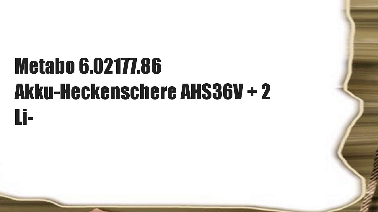 Metabo 6.02177.86 Akku-Heckenschere AHS36V + 2 Li-