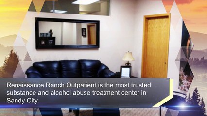Renaissance Ranch Outpatient Treatment | One of the Trusted Treatment Centers in Sandy City
