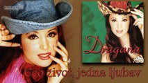 Dragana Mirkovic - Ceo zivot, jedna ljubav - (Audio 2000)