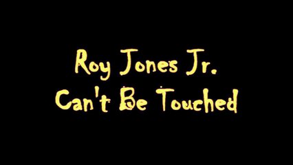 Roy Jones Jr.- can't be touched lyrics