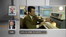 euronews U talk - كيف تحارب أوروبا الجرائم المنظمة ؟