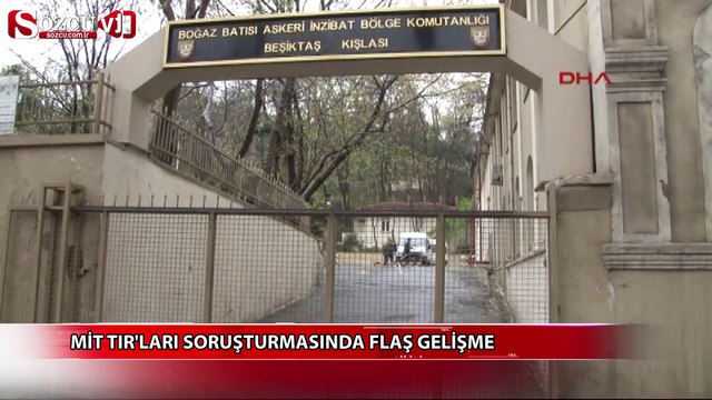 Mit TIR'ları soruşturmasında flaş gelişme
