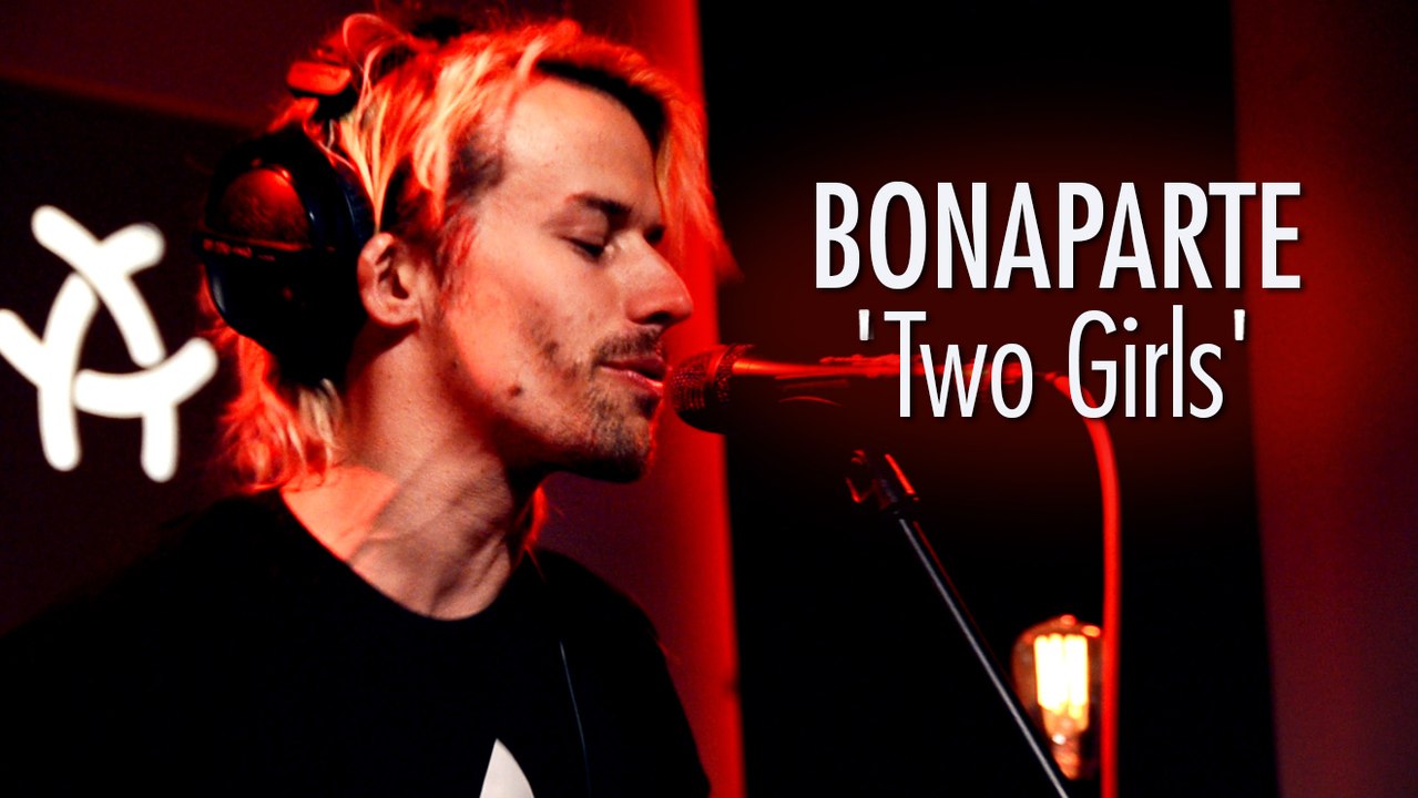 Bonaparte 'two girls' live