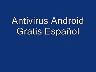 antivirus android gratis español