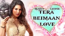 Tera Beimaan Love | Sunny Leone As Sultry Babe