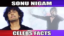 Sonu Nigam | Unknown Facts | Rare Trivia | Golden Boy Of Indian Pop