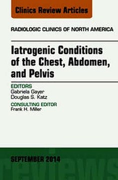 Download Iatrogenic Conditions of the Chest Abdomen and Pelvis An Issue of Radiologic Clinics of North America Ebook {EPUB} {PDF} FB2