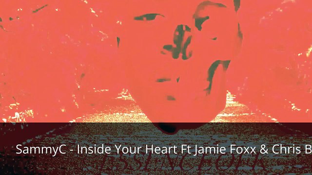 SammyC - Inside Your Heart Ft Jamie Foxx Chris Brown Snippet