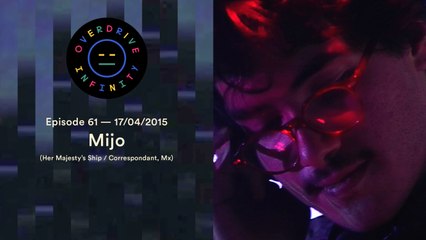 MIJO - Overdrive Infinity