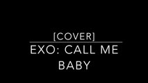 [Cover] EXO: Call me Baby