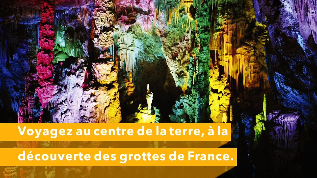 Voyagez au centre de la terre, à la découverte des grottes de France.