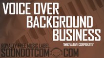 Innovative Corporate Background | Royalty Free Music (LICENSE:SEE DESCRIPTION) | VOICE-OVER BUSINESS BACKGROUND