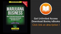 [Download PDF] Marijuana Business How to Open and Successfully Run a Marijuana Dispensary and Grow Facility