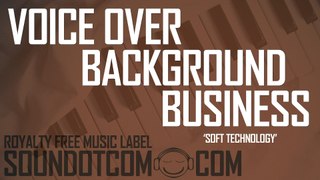 Soft Technology LM | Royalty Free Music (LICENSE:SEE DESCRIPTION) | VOICE-OVER BUSINESS BACKGROUND