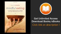 [Download PDF] Mindful Eating A Guide to Rediscovering a Healthy and Joyful Relationship with Food