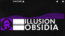 [Dubstep] - Obsidia - Illusion [Monstercat Release]