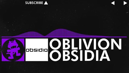 [Dubstep] - Obsidia - Oblivion [Monstercat Release]