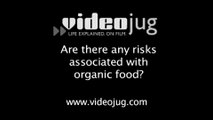 Are there any risks associated with organic food?: Organic Food Risks