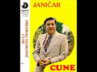 Predrag Cune Gojkovic - Janicar - (Audio1981)