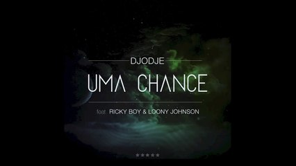 Djodje - Uma Chance feat. Ricky Boy & Loony Johnson (Audio)
