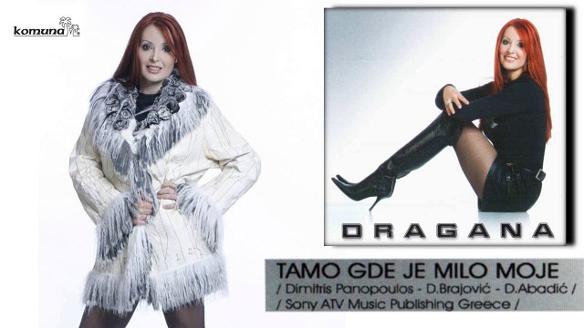Dragana Mirkovic - Tamo gde je milo moje - (Audio 2004)