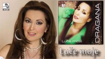 Dragana Mirkovic - Luce moje - (Audio 2006)