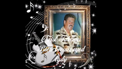 Christ Fablian - Bleu brown eyed lady .