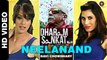 Official 'Neelanand' HD Video Song | Dharam Sankat Mein | New Bollywood Songs 2015