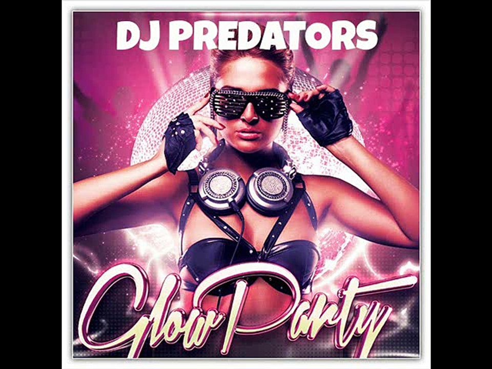 Glow Party - DJ PREDATORS