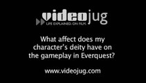 What affect does my character's deity have on the gameplay in Everquest?: EverQuest Character Choices