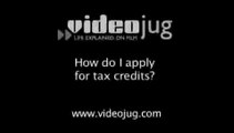 How do I apply for tax credits?: How To Apply For Tax Credits