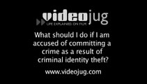 What should I do if I am accused of committing a crime as a result of criminal identity theft?: Criminal Identity Theft