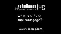 What is a fixed rate mortgage?: Common Types Of Mortgages