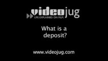 What is a deposit?: Mortgage Deposits