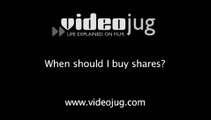 When should I buy shares?: Buying Shares